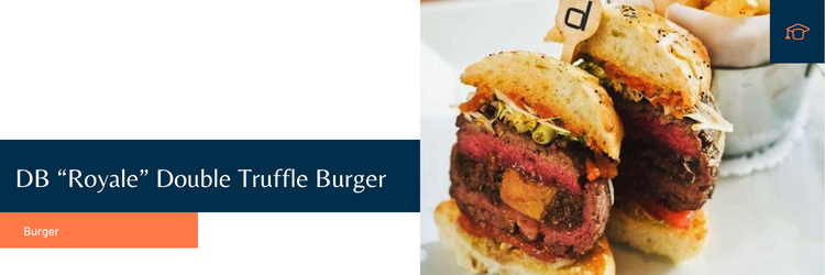DB “Royale” Double Truffle Burger