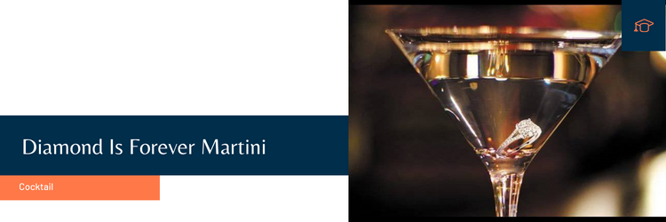 Diamond Is Forever Martini